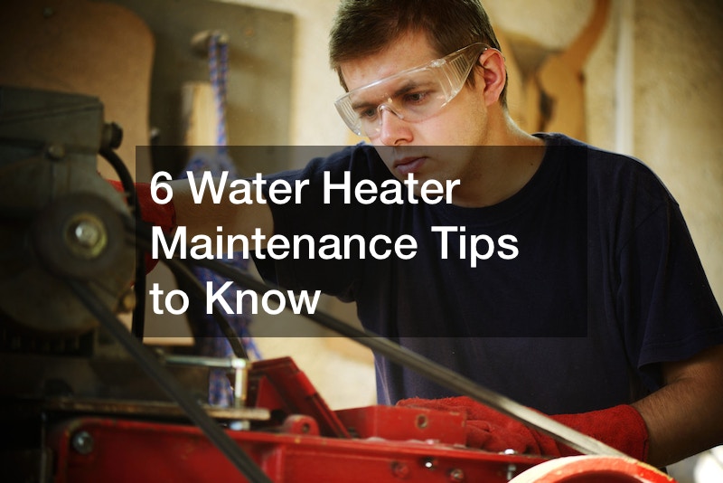 6 Water Heater Maintenance Tips to Know